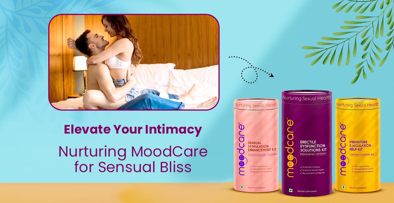 Elevate Your Intimacy: Nurturing MoodCare for Sensual Bliss